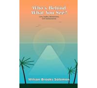 Who’s Behind What You See?: Love, Desire, Discernment, and Consequences