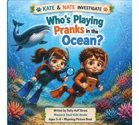 Who’s Playing Pranks in the Ocean? (Kate & Nate Investigate)