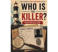 Who’s the Killer?: A Mystery Logic Puzzle Book of Clues, Suspects, and Deduction for Adults - Can You Find the Killer Among 10,000 Suspects? Case One: ... in the Lighthouse (The Constable’s Ledger)