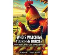 Who’s Watching Your Hen House?