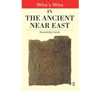 Who's Who in the Ancient Near East