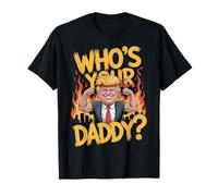 Who’s Your Daddy ? Camiseta