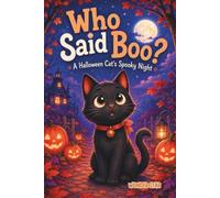 Who Said Boo?: A Halloween Cat's Spooky Night