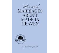 Who Said Marriages Aren’t Made in Heaven