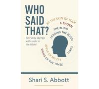 Who Said That?: Everyday sayings with roots in the Bible!