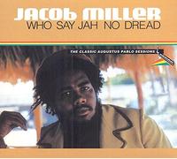 Who Say Jah No Dread by Jacob Miller (2016-08-03)