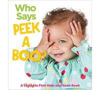 Who Says Peekaboo?: A Highlights First Hide-and-Seek Book (Highlights Baby Mirror Board Books)
