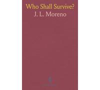Who Shall Survive?: Mapping emotional ties to improve group life in schools, communities, and workplaces
