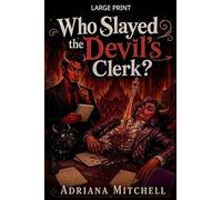Who Slayed the Devil's Clerk?: 3 (Heavenly Crimes)