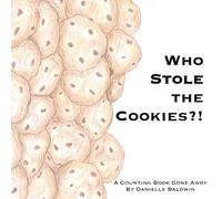 Who Stole the Cookies?!: A Counting Book Gone Awry