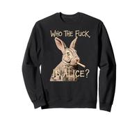 Who The F_CK Is Alice? Divertido Conejo Humor Gráfico Sudadera