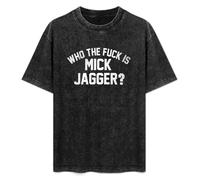 Who The F*UK Is Mick Jagger Distressed Mens T-Shirt Unisex Graphic Black tee Shirt L