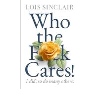 Who the Fuck Cares!: I did, so do many others