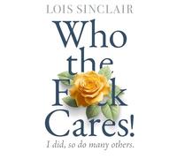 Who the Fuck Cares!: I did, so do many others