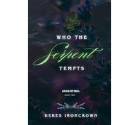 Who the Serpent Tempts (KINGS OF HELL)