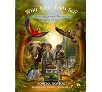 Who Told Them So?: A Rhyming Journey Through the Wonders of Nature
