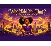 Who Told You That?: A Story About What You Choose to Believe (The Identity Collection Series)