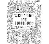 Who Took My Lollipop? Coloring Book for Kids of All Ages! Fantasy Creature Doodles: A Collection of Fantasy Inspired Creatures - Illustrated Coloring Book for Children, Teens and Adults!