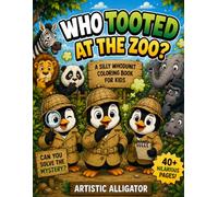 Who Tooted at the Zoo?: A Funny Zoo Mystery Coloring Book for Kids Ages 2-5 | 40+ Funny Coloring Pages and Mystery Activities