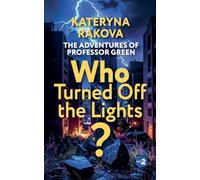 Who Turned Off the Lights?: 2 (The Adventures of Professor Green)