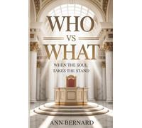 Who vs. What: When the Soul Takes the Stand
