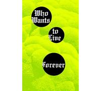 Who Wants to Live Forever: Hanna Thomas Uose