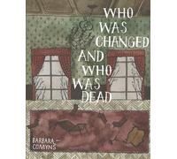 Who Was Changed and Who Was Dead