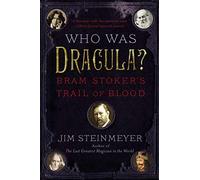 [Who Was Dracula?: Bram Stoker's Trail of Blood] [By: Steinmeyer, Jim] [August, 2014]