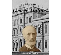 Who was George Tinline? (Who was series of notable South Australian Pioneers)