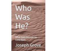 Who Was He?: What Goes Around Can Come Back