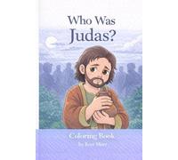 Who Was Judas?: A Christian Coloring Book for Kids (Who Was Coloring Book Series)