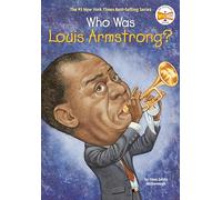 Who Was Louis Armstrong?