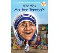 Who Was Mother Teresa?