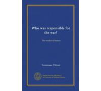 Who was responsible for the war?: The verdict of history