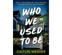 Who We Used to Be