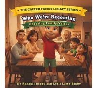 Who We're Becoming: Choosing Family Values (The Carter Family Legacy Series)