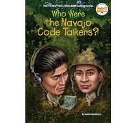 Who Were the Navajo Code Talkers? (Who Was?)