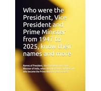 Who were the President, Vice President and Prime Minister from 1947 to 2025, know their names and more: Names of President, Vice President and Prime ... who became the Prime Minister (1947 to 2025)