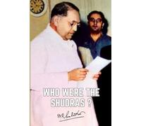 Who were the Shudras (Edition1st)
