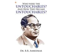 Who were the Untouchables? And How They Became Untouchables?