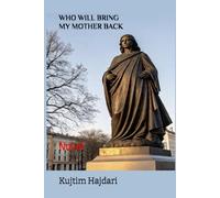 WHO WILL BRING MY MOTHER BACK?: Novel