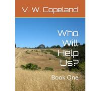 Who Will Help Us?: Book One: 1