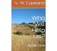Who Will Help Us?: Book One