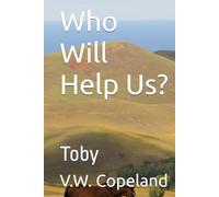 Who Will Help Us?: Toby