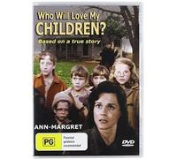 Who Will Love My Children? [USA] [DVD]
