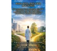 WHO WILL SAVE OUR DOCTORS?: Curiosity, Courage, and the Return of the Healer