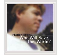 Who Will Save This World