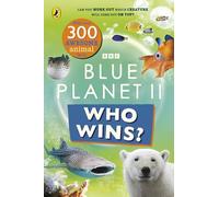 Who Wins? Blue Planet II: A fact-filled animal game book