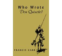 Who Wrote Don Quixote?