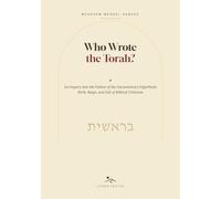 Who Wrote the Torah?: An Inquiry into the Failure of the Documentary Hypothesis Birth, Reign, and Fall of Biblical Criticism